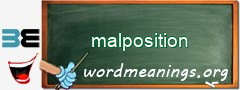 WordMeaning blackboard for malposition